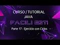 JAVA Parte 17 - Ejercicio con ciclos