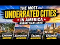 The Most Underrated Cities in America Nobody Talks About