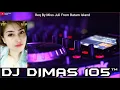 ALWAYS LOVING YOU 2022 REMIX DJ DIMAS 105™ (BATAM ISLAND)