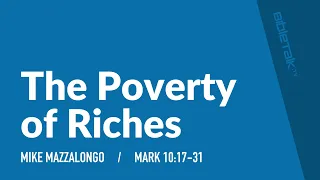The Poverty of Riches
