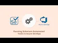 VanQ Webinar Running Selenium Automated Tests in Azure DevOps
