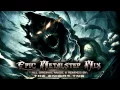 Download Lagu Epic Metalstep Mix by The Enigma TNG