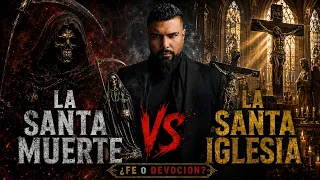 La Santa Muerte vs La Santa Iglesia Católica | Documentales Impactantes