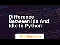 difference between ide and idle in python