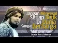 Download Lagu Jangan Menyesal, Setiap Detik Di Dunia Sangat Berharga - Ustadz Derry Sulaiman