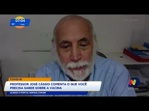 Professor José Cássio comenta o que você precisa saber sobre a vacina