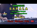 Download Lagu KARAOKE SAPALA Nada Rendah Pria / Cowok ( Fis=Do ) | Jhon Kenedy Nadeak | Lagu Batak Populer | Viral