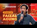Stand Up Faizal: Bapak Saya Ngelanggar Hukum Alam | PRESHOW SUCI 11