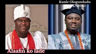 alaafin ko lade 