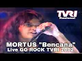 Download Lagu MORTUS - Bencana (Live in Go Rock TVRI) 2002