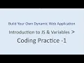 Coding Practice-1 Introduction to JS Variables Build Your Own Dynamic Web Application NxtWave