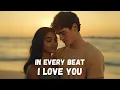 Download Lagu ❤️ In Every Beat, I Love You ❤️ A Warm Love Song🎶Official Song Lyrics
