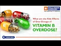 What are the Side Effects of Over Dosage of Vitamin B Overdose Vitamin B Overdose Vitamin B12