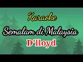 Karaoke D'LLOYD - Semalam di Malaysia, Musicfoya,