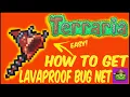 How To Get Lavaproof Bug Net In Terraria Terraria 1 4 4 9