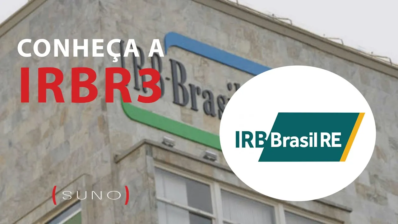 IRBR3 - Saiba Tudo Sobre As Ações Da IRB Brasil RE