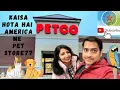 Kaisa hota hai America main pet stores Petco Live Beautiful Life Hindi 4K