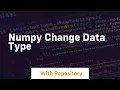 numpy change data type