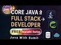 Core Java to Full Stack Development Free Series in Marathi Step-by-Step Full Stack Developer Series