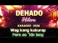 Dehado ( Hilera ) Customized Karaoke