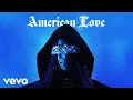 Lagu Qing Madi - American Love (Official Lyric Video)