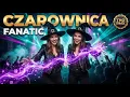 Lagu FANATIC - CZAROWNICA (Tylko Hity Official RMX) 🔥 PREMIERA KONCERTOWA WERSJA ORKIESTRA 2026