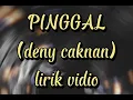 Download Lagu PINGGAL DENY CAKNAN (lirik)