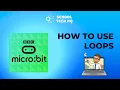 Getting Started with Loops on a Micro bit w Mr Keir
