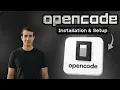 OpenCode Installation Setup Guide