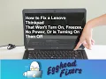 How to Fix a Lenovo Thinkpad That Won t Turn On Freezes No Power Or is Turning On Then Off