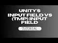 UNITY S INPUT FIELD VS TMP TEXT MESH PRO INPUT FIELD