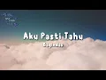 Download Lagu Bagindas - Aku Pasti Tahu (Lirik Video)