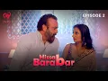 Download Lagu Hissab Barabar | Full Episode 2 | Jayshree Gaikwad | Bharti Jha New Web Series | Makhan App
