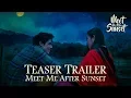 Download Lagu TEASER TRAILER FILM MEET ME AFTER SUNSET | SEGERA DI BIOSKOP