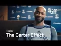 Video di THE CARTER EFFECT Trailer | TIFF 2017