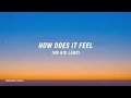 HOW DOES IT FEEL ? - The Kid LAROI (lyrics)