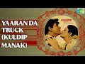 Download Lagu Yaaran Da Truck (Kuldip Manak) | Lambardarni | Kuldeep Manak Songs | nan
