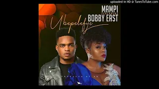 mampi ft bobby east ubepelefye prod kb