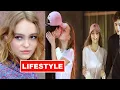 Lily-Rose Depp - Lifestyle 2021 New Boyfriend House Net worth Biography