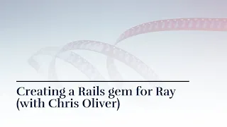 Creating a Rails gem for Ray