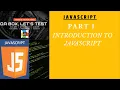 Part 1 - Introduction to JavaScript
