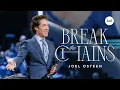 Break The Chains Joel Osteen