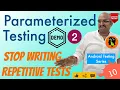 Stop Writing Repetitive Tests Parameterized Unit Testing II Android Unit Testing - Part 10