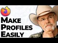 How To Make Profiles In Mozilla Firefox 2026 Guide
