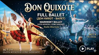Don Quixote (Olesya Novikova, Leonid Sarafanov; Mariinsky Ballet) Дон Кихот - Балет #ballet