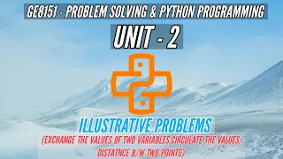 GE8151 ILLUSTRATIVE PROBLEMS PROBLEM SOLVING AND PYTHON PROGRAMMING PSPP TAMIL UNIT2