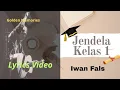 Iwan Fals - Jendela Kelas 1 (Lyrics / Lirik Video) Nostalgia era Sekolah
