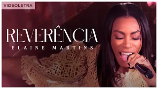 Elaine Martins | Reverência - VideoLETRA® Oficial