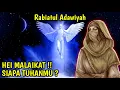 Lagu SIAPA TUHANMU? Rabiatul Adawiyah Malah Balik Bertanya Ke Malaikat