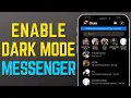 2023 How to enable dark mode on Facebook Messenger Messenger dark mode